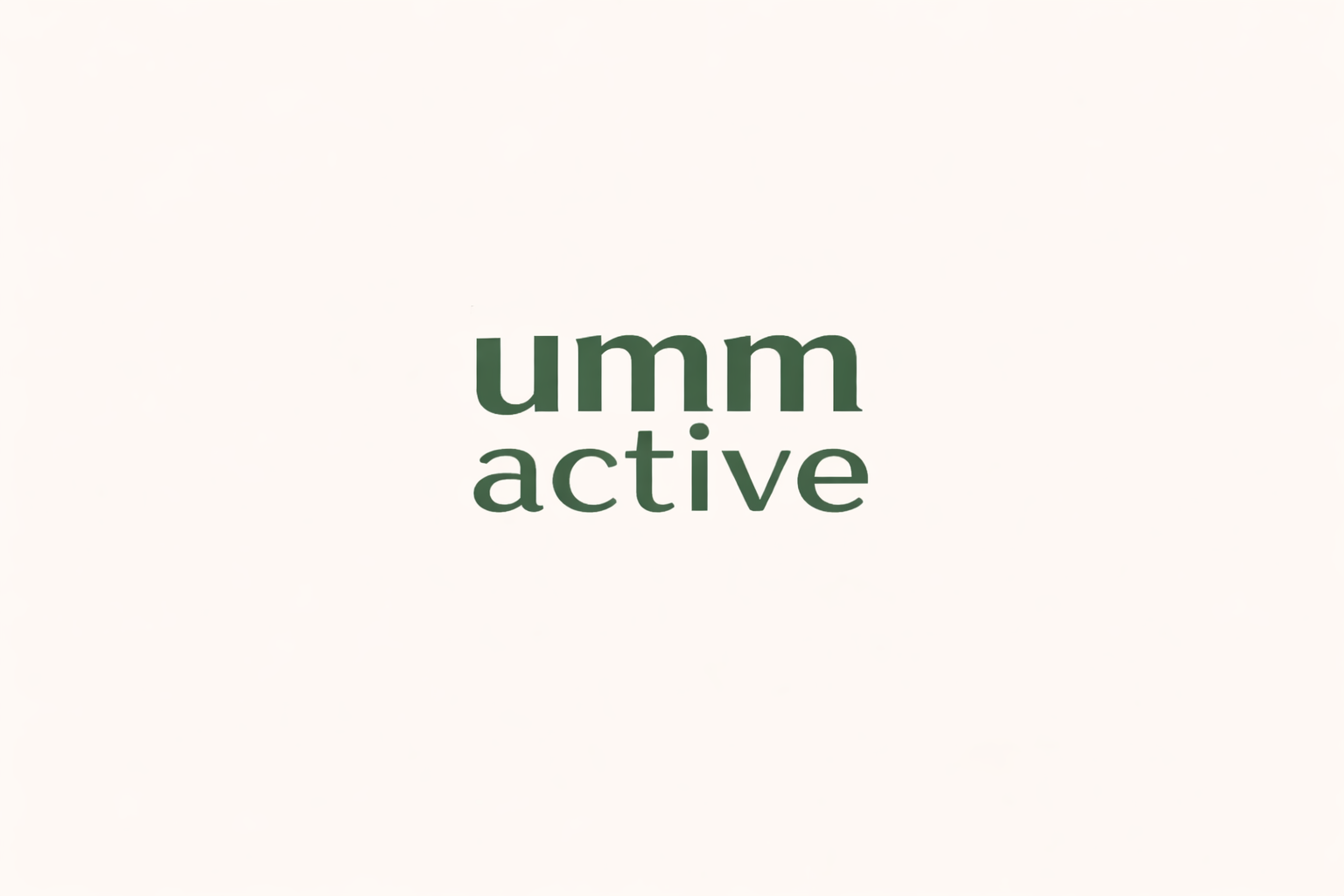 Umm Active- Coming soon